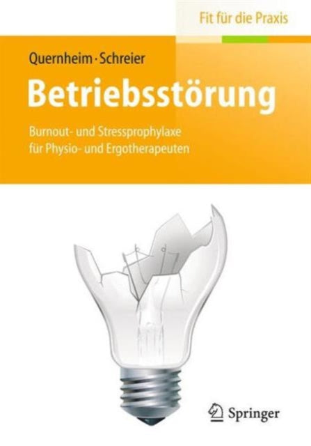 Betriebsstörung: Burnout- und Stressprophylaxe für Physio- und Ergotherapeuten