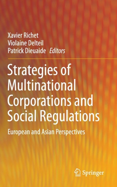 Strategies of Multinational Corporations and Social Regulations: European and Asian Perspectives