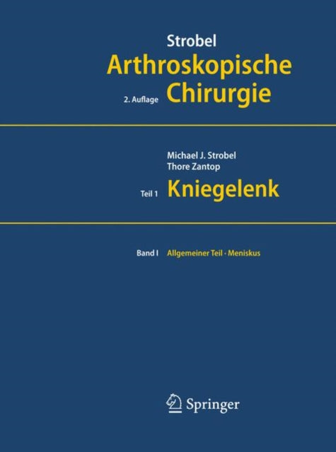 Strobel Arthroskopische Chirurgie: Teil I: Kniegelenk