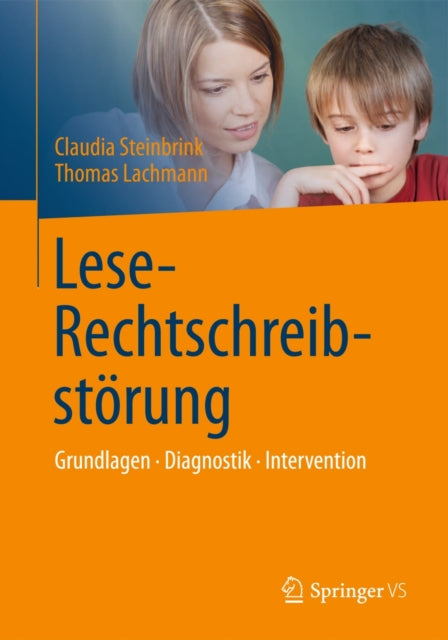 Lese-Rechtschreibstörung: Grundlagen, Diagnostik, Intervention