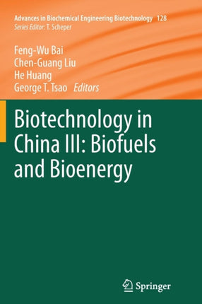Biotechnology in China III: Biofuels and Bioenergy