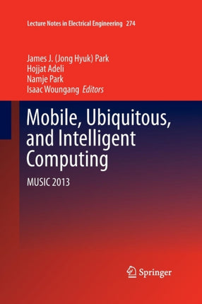 Mobile, Ubiquitous, and Intelligent Computing: MUSIC 2013