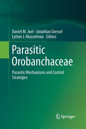 Parasitic Orobanchaceae: Parasitic Mechanisms and Control Strategies
