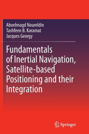 Fundamentals of Inertial Navigation,