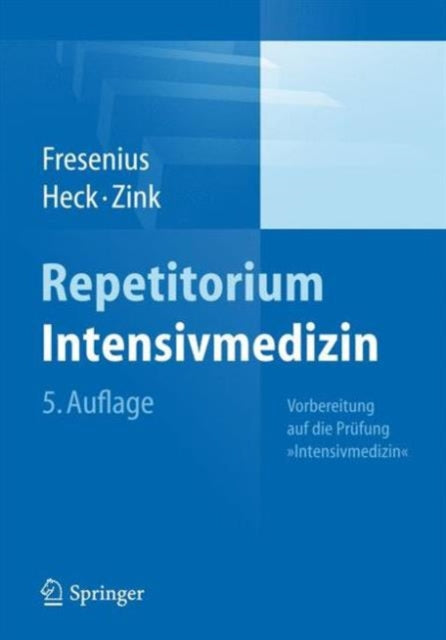 Repetitorium Intensivmedizin: Vorbereitung auf die Prüfung "Intensivmedizin"