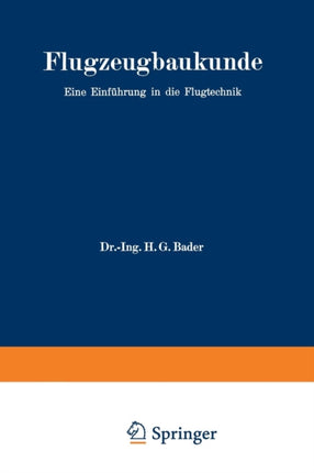 Flugzeugbaukunde: Eine Einführung in die Flugtechnik