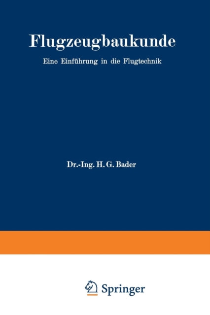 Flugzeugbaukunde: Eine Einführung in die Flugtechnik