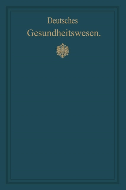 Deutsches Gesundheitswesen: Festschrift zum X. internationalen medizinischen Kongress