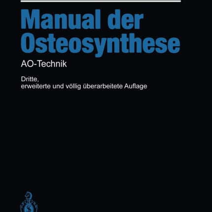 Manual der OSTEOSYNTHESE: AO-Technik
