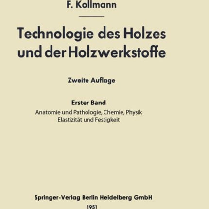 Technologie des Holzes und der Holzwerkstoffe: 1. Band