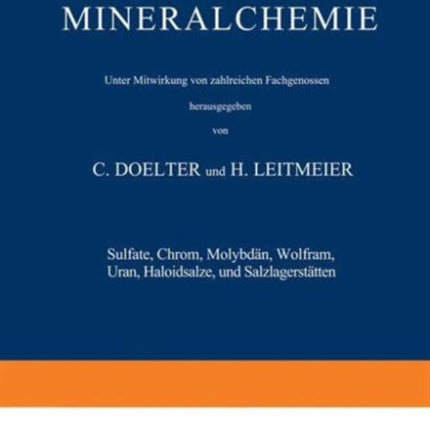 Sulfate, Chrom, Molybdän, Wolfram, Uran, Haloidsalze und Salzlagerstätten: Band IV Zweiter Teil