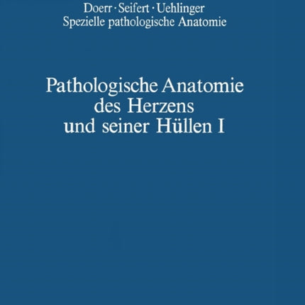 Pathologische Anatomie des Herzens und seiner
