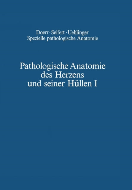 Pathologische Anatomie des Herzens und seiner Hüllen: Orthische Prämissen · Angeborene Herzfehler