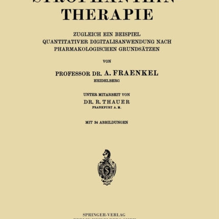 Strophanthintherapie: Zugleich ein Beispiel Quantitativer Digitalisanwendung nach Pharmakologischen Grundsätzen