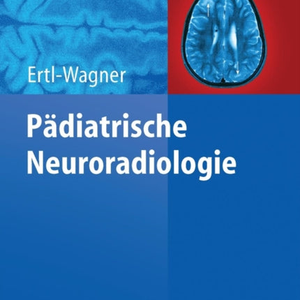 Pädiatrische Neuroradiologie