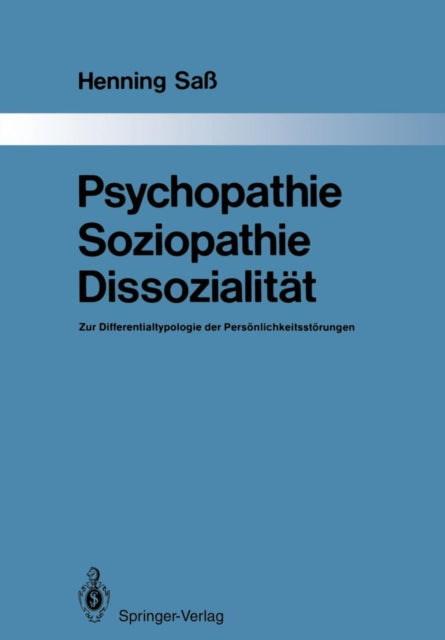 Psychopathie — Soziopathie — Dissozialität: Zur Differentialtypologie der Persönlichkeitsstörungen