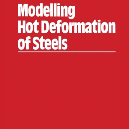 Modelling Hot Deformation of Steels: An Approach to Understanding and Behaviour