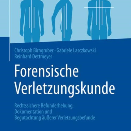 Forensische Verletzungskunde: Rechtssichere
