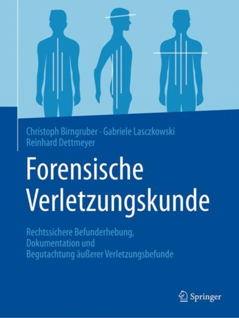 Forensische Verletzungskunde: Rechtssichere