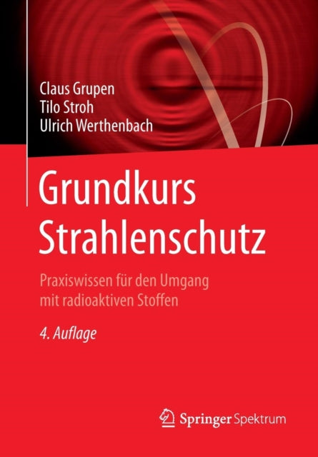 Grundkurs Strahlenschutz: Praxiswissen für den