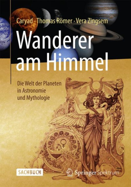 Wanderer am Himmel: Die Welt der Planeten in Astronomie und Mythologie