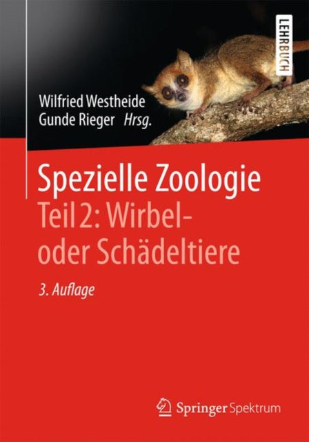 Spezielle Zoologie. Teil 2: Wirbel- oder Schädeltiere