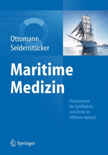 Maritime Medizin: Praxiswissen für Schiffsärzte und Ärzte im Offshore-Bereich