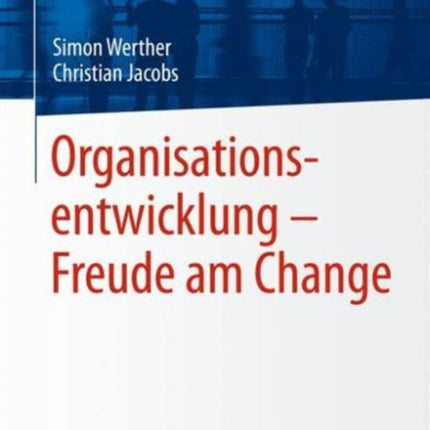 Organisationsentwicklung – Freude am Change