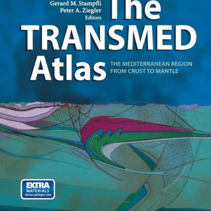 The TRANSMED Atlas. The Mediterranean Region from Crust to Mantle: Geological and Geophysical Framework of the Mediterranean and the Surrounding Areas