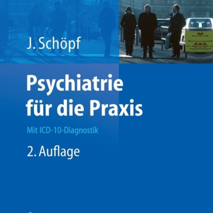 Psychiatrie für die Praxis: Mit ICD-10-Diagnostik