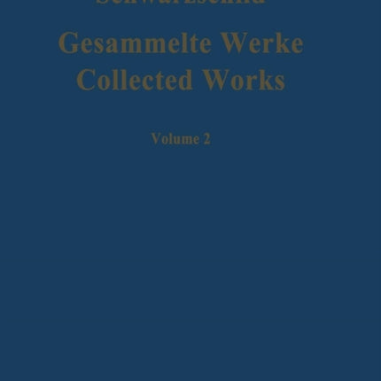 Gesammelte Werke / Collected Works: Volume 2