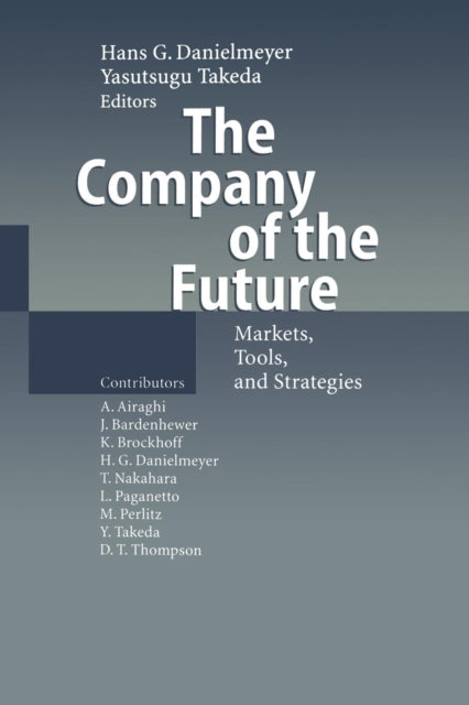 The Company of the Future: Markets, Tools, and Strategies