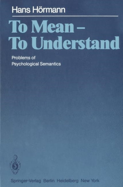 To Mean — To Understand: Problems of Psychological Semantics
