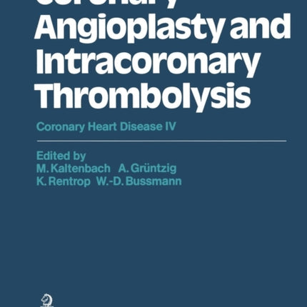 Transluminal Coronary Angioplasty and Intracoronary Thrombolysis: Coronary Heart Disease IV