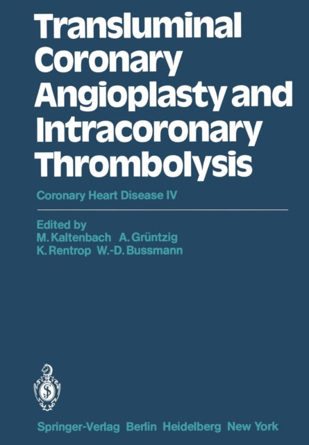 Transluminal Coronary Angioplasty and Intracoronary Thrombolysis: Coronary Heart Disease IV