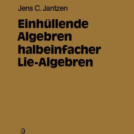 Einhüllende Algebren halbeinfacher Lie-Algebren