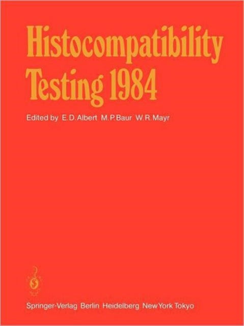 Histocompatibility Testing 1984: Report on the Ninth International Histocompatibility Workshop and Conference Held in Munich, West Germany, May 6–11, 1984 and in Vienna, Austria, May 13–15, 1984