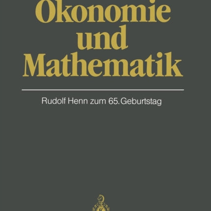 Ökonomie und Mathematik: Rudolf Henn zum 65. Geburtstag
