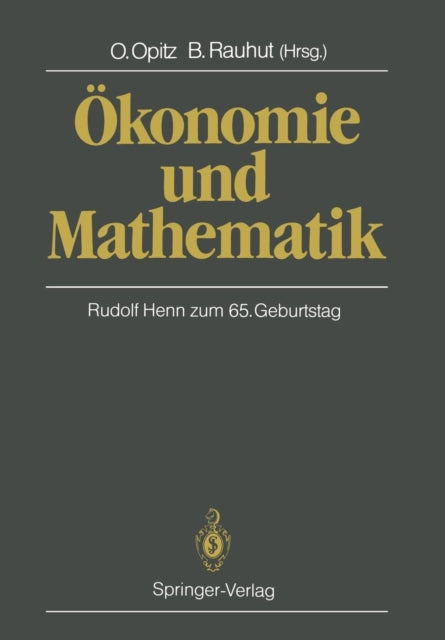 Ökonomie und Mathematik: Rudolf Henn zum 65. Geburtstag