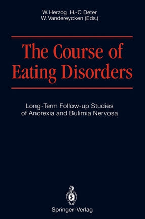 The Course of Eating Disorders: Long-Term Follow-up Studies of Anorexia and Bulimia Nervosa