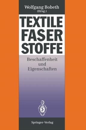 Textile Faserstoffe: Beschaffenheit und