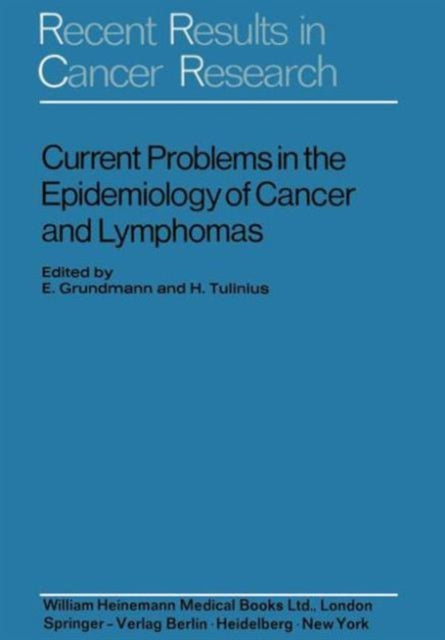 Current Problems in the Epidemiology of Cancer and Lymphomas: Symposium of the  Gesellschaft zur Bekämpfung der Krebskrankheiten Nordrhein-Westfalen e.V.  Düsseldorf, 4th-6th November, 1971