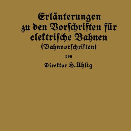 Erläuterungen zu den Vorschriften für elektrische Bahnen (Bahnvorschriften)