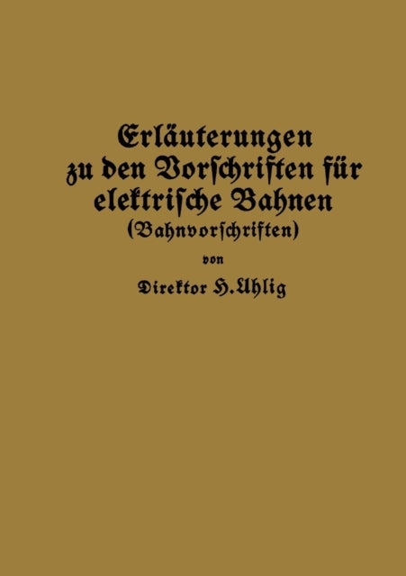 Erläuterungen zu den Vorschriften für elektrische Bahnen (Bahnvorschriften)