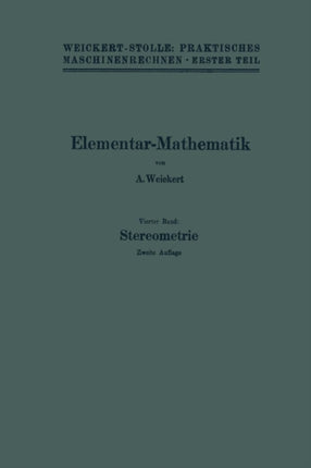 Elementar-Mathematik: Eine leichtfaßliche Darstellung der für Maschinenbauer und Elektrotechniker unentbehrlichen Gesetze