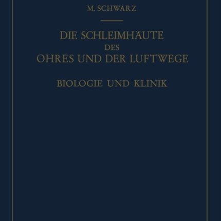 Die Schleimhäute des Ohres und der Luftwege: Biologie und Klinik
