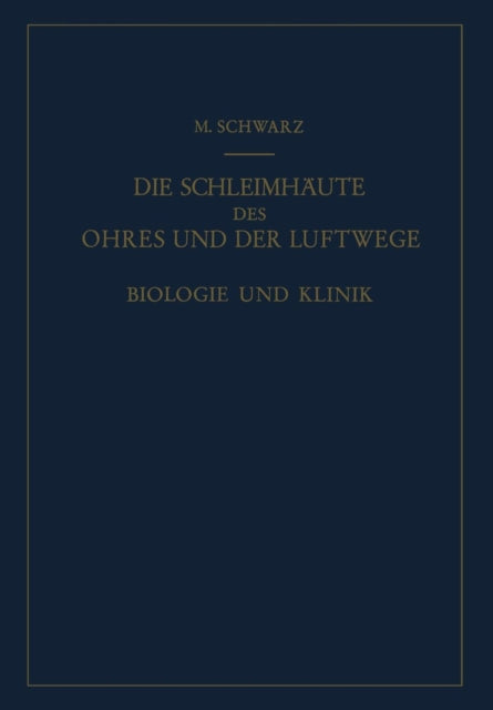 Die Schleimhäute des Ohres und der Luftwege: Biologie und Klinik