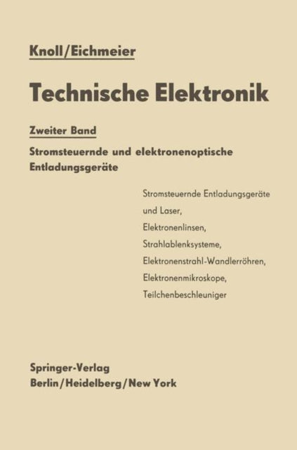 Technische Elektronik: Zweiter Band Stromsteuernde und elektronenoptische Entladungsgeräte