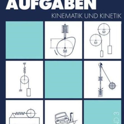 Mechanik-Aufgaben: Kinematik und Kinetik