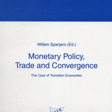 Monetary Policy, Trade and Convergence: The Case of Transition Economies